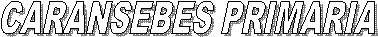 CARANSEBES PRIMARIA