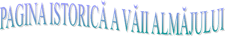 PAGINA ISTORICĂ A VĂII ALMĂJULUI